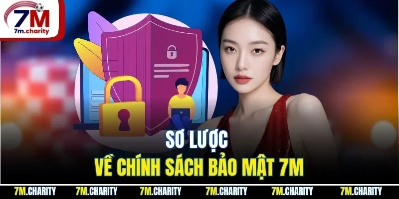 Sơ lược về chính sách bảo mật 7M