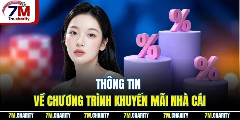Thông tin về chương trình khuyến mãi nhà cái