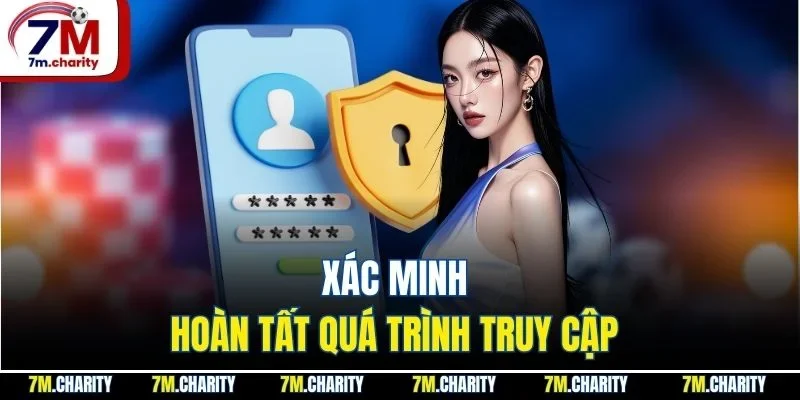 Xác minh hoàn tất quá trình truy cập